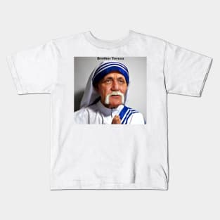 Brother Teresa Kids T-Shirt